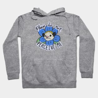 Please do not perceive me possum Hoodie